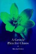 Gentle Plea For Chaos