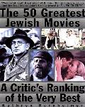 50 Greatest Jewish Movies A Critics