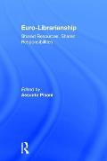 Euro-Librarianship: Shared Resources, Shared Responsibilities