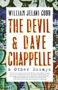 The Devil and Dave Chappelle: And Other Essays