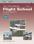 Pilots Manual Flight School How to Fly Your Airplane Through All the Far Jar Maneuvers