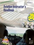 Aviation Instructors Handbook FAA H 8083 9A 2008 Edition