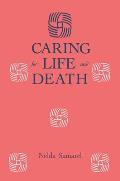 Caring for Life and Death