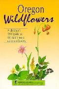 Oregon Wildflowers A Childrens Field Guide to the States Most Common Flowers