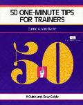 50 One Minute Tips For Trainers A Quic