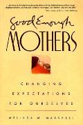 Good Enough Mothers Changing Expectation