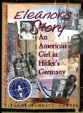 Eleanors Story An American Girl in Hitlers Germany