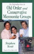 Introduction to Old Order and Conservative Mennonite Groups: People's Place Book No. 12