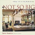 Not So Big House A Blueprint for the Way We Really Live
