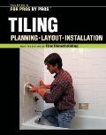 Tiling: Planning, Layout, and Installation