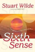 Sixth Sense Including the Secrets of the Etheric Subtle Body