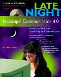 Late Night Netscape Communicator 4.0 [With (2) Includes CGI Perl Scripts, Java Applets...]