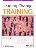 Leading Change Training [With CDROM]