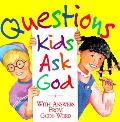 Questions Kids Ask God