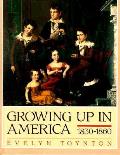 Growing Up In America 1830 1860