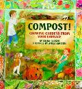 Compost Growing Gardens From Your Garbage