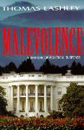 Malevolence A Thriller Of Political Susp