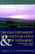 Old Testament Pseudepigrapha & The New T