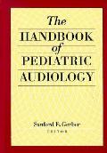 Handbook Of Pediatric Audiology