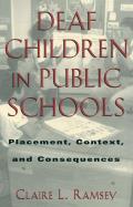 Deaf Children in Public Schools: Placement, Context, and Consequences Volume 3