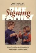 Signing Family What Every Parent Should Know about Sign Communication