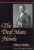 The Deaf Mute Howls: Volume 1
