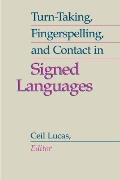 Turn-Taking, Fingerspelling, and Contact in Signed Languages: Volume 8