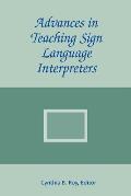 Advances in Teaching Sign Language Interpreters: Volume 2