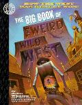 Big Book of the Weird Wild West How the West Was Really Won