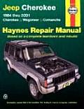 Jeep Cherokee 1984 Thru 2001 Cherokee Wagoneer Comanche Haynes Repair Manual