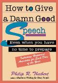 How To Give A Damn Good Speech