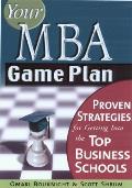 Your Mba Game Plan Proven Strategies For