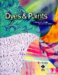 Dyes & Paints A Hands On Guide To Coloring Fabric