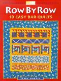 Row By Row 10 Easy Bar Quilts