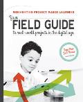 Reinventing Project Based Learning Your Field Guide To Real World Projects In The Digital Age