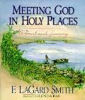 Meeting God In Holy Places A Devotional