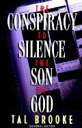 Conspiracy To Silence The Son Of God