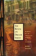 House on Dream Street Memoir of an American Woman in Vietnam