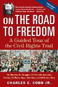 On the Road to Freedom A Guided Tour of the Civil Rights Trail
