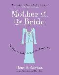 Mother of the Bride The Dream the Reality the Search for a Perfect Dress