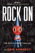 Rock on: An Office Power Ballad