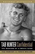 Tab Hunter Confidential The Making of a Movie Star