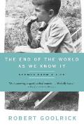End of the World as We Know It Scenes from a Life