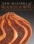 New Masters of Woodturning Expanding the Boundaries of Wood Art