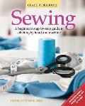 Sewing A Beginners Step By Step Guide to Stitching by Hand & Machine
