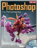 Photoshop for Photographers: Everything You Need to Know to Make Perfect Pictures from the Digital Darkroom [With DVD ROM]