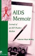 Aids Memoir Journal Of An HIV Positive Mother