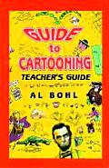 Guide To Cartooning Teacher's Guide