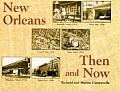 New Orleans Then & Now