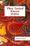 They Tasted Bayou Water: A Brief History of Iberia Parish